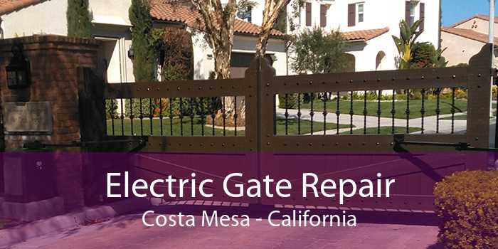 Electric Gate Repair Costa Mesa - California