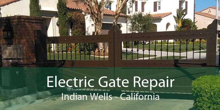 Electric Gate Repair Indian Wells - California