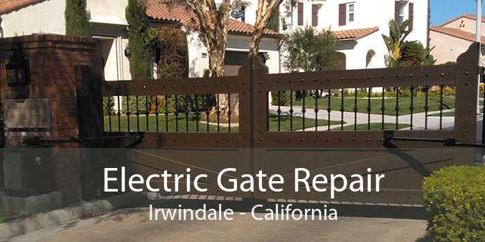 Electric Gate Repair Irwindale - California