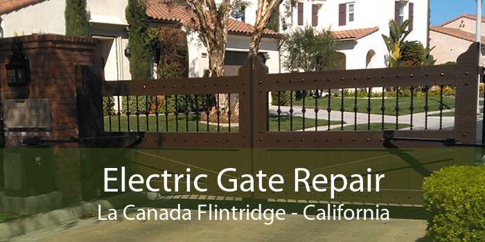 Electric Gate Repair La Canada Flintridge - California