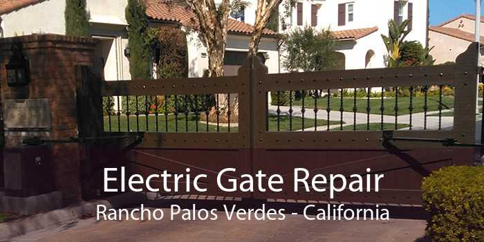 Electric Gate Repair Rancho Palos Verdes - California