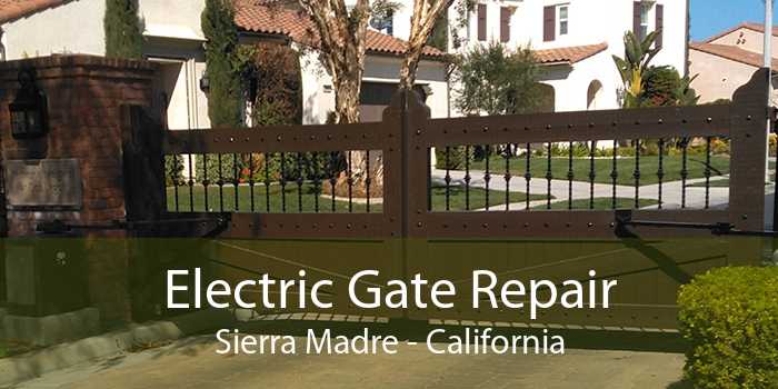 Electric Gate Repair Sierra Madre - California