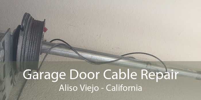 Garage Door Cable Repair Aliso Viejo - California