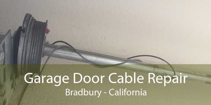 Garage Door Cable Repair Bradbury - California