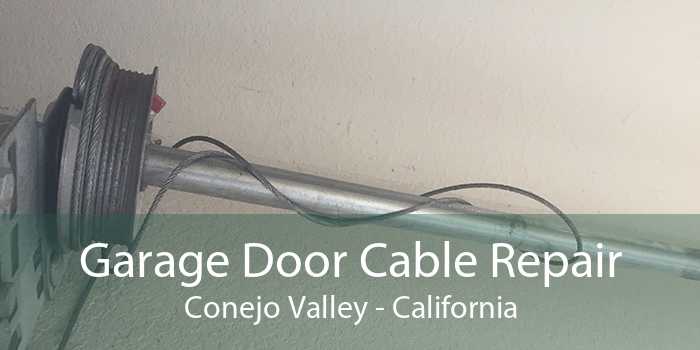 Garage Door Cable Repair Conejo Valley - California