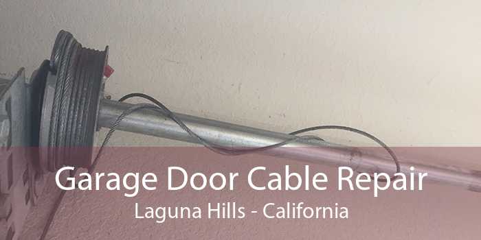 Garage Door Cable Repair Laguna Hills - California
