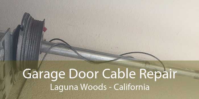 Garage Door Cable Repair Laguna Woods - California