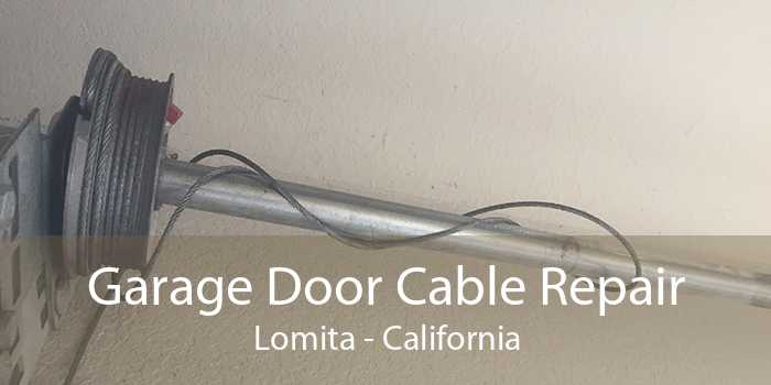 Garage Door Cable Repair Lomita - California
