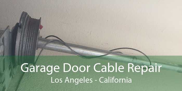 Garage Door Cable Repair Los Angeles - California