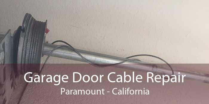 Garage Door Cable Repair Paramount - California