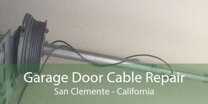 Garage Door Cable Repair San Clemente - California