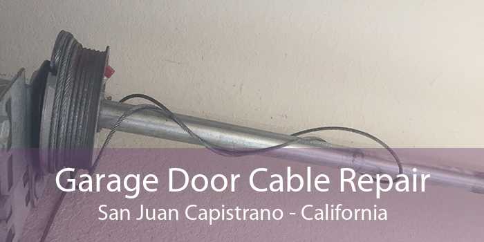 Garage Door Cable Repair San Juan Capistrano - California
