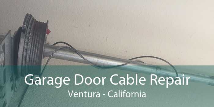 Garage Door Cable Repair Ventura - California