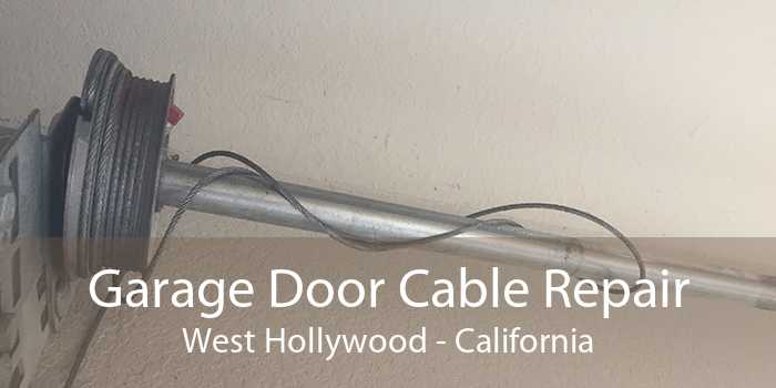 Garage Door Cable Repair West Hollywood - California