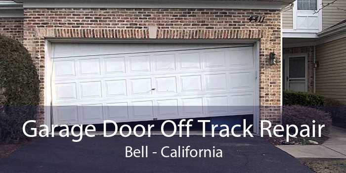 Garage Door Off Track Repair Bell - California
