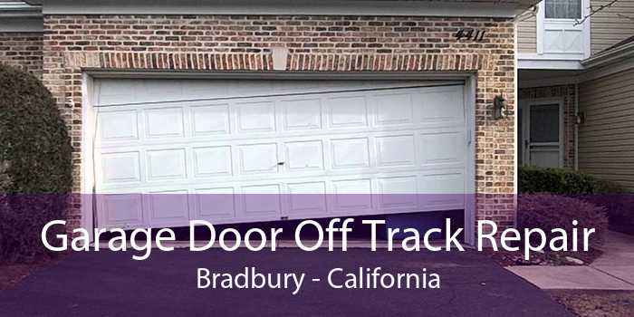 Garage Door Off Track Repair Bradbury - California