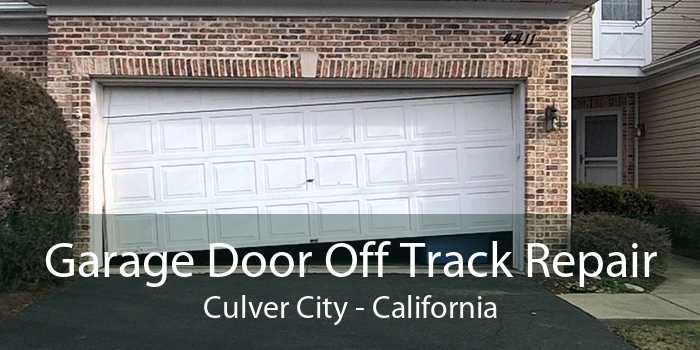 Garage Door Off Track Repair Culver City - California