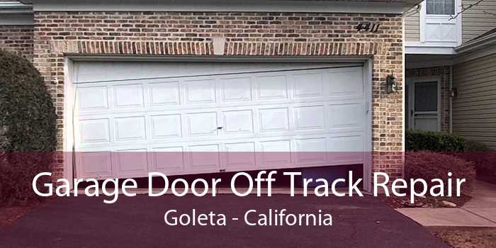 Garage Door Off Track Repair Goleta - California