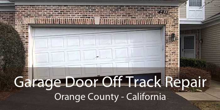 Garage Door Off Track Repair Orange County - California