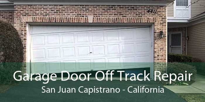 Garage Door Off Track Repair San Juan Capistrano - California