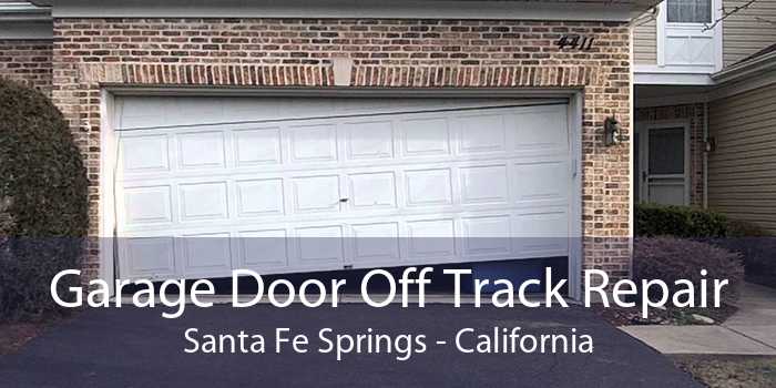 Garage Door Off Track Repair Santa Fe Springs - California