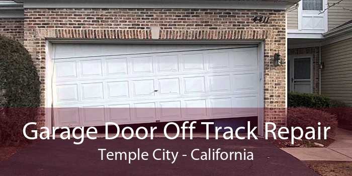 Garage Door Off Track Repair Temple City - California