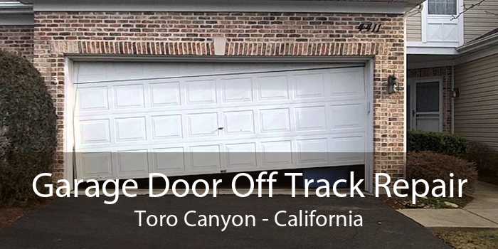 Garage Door Off Track Repair Toro Canyon - California