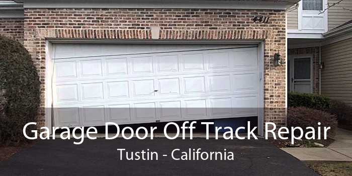 Garage Door Off Track Repair Tustin - California