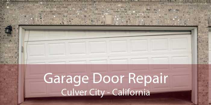 Garage Door Repair Culver City - California