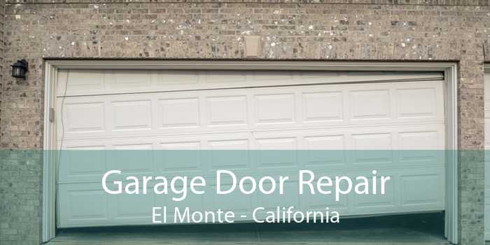 Garage Door Repair El Monte - California