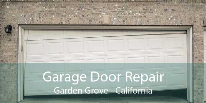 Garage Door Repair Garden Grove - California