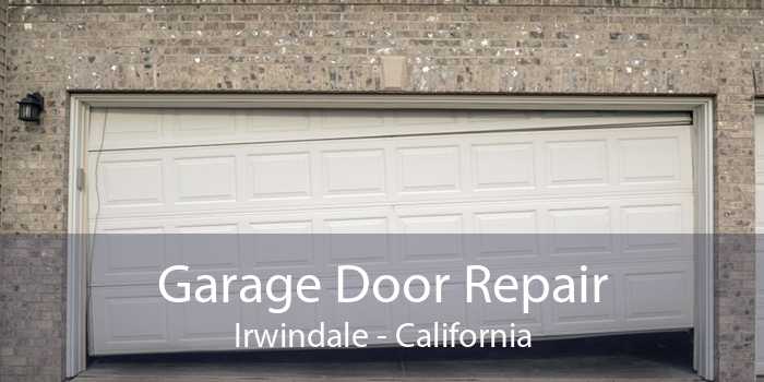 Garage Door Repair Irwindale - California