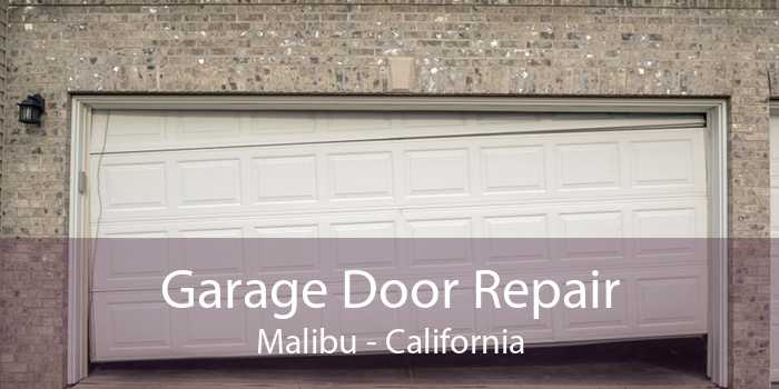 Garage Door Repair Malibu - California