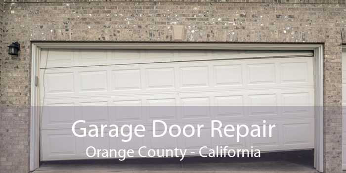 Garage Door Repair Orange County - California