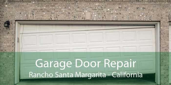 Garage Door Repair Rancho Santa Margarita - California
