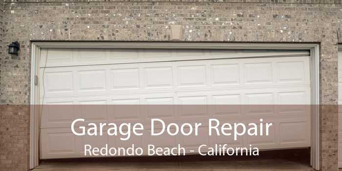 Garage Door Repair Redondo Beach - California