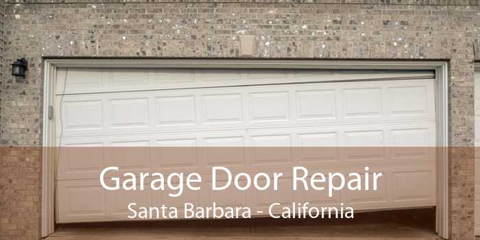 Garage Door Repair Santa Barbara - California