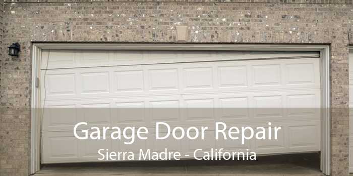 Garage Door Repair Sierra Madre - California