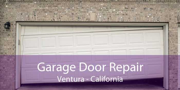 Garage Door Repair Ventura - California