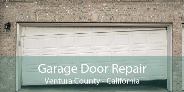 Garage Door Repair Ventura County - California