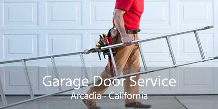 Garage Door Service Arcadia - California