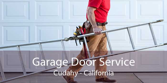 Garage Door Service Cudahy - California