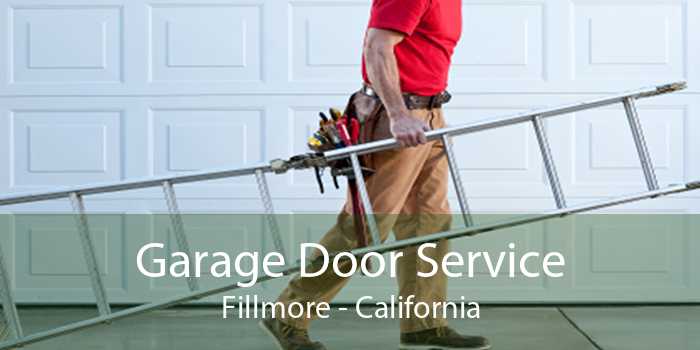 Garage Door Service Fillmore - California