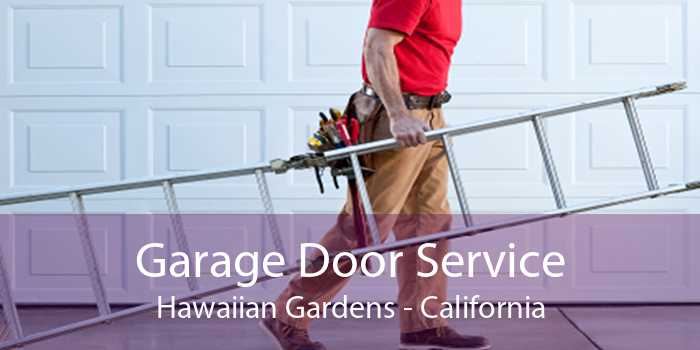 Garage Door Service Hawaiian Gardens - California