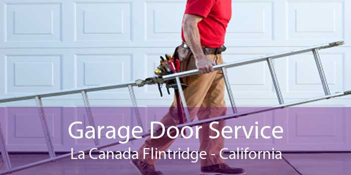 Garage Door Service La Canada Flintridge - California