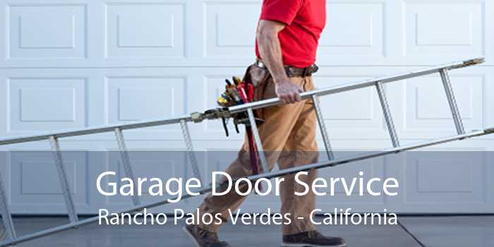 Garage Door Service Rancho Palos Verdes - California