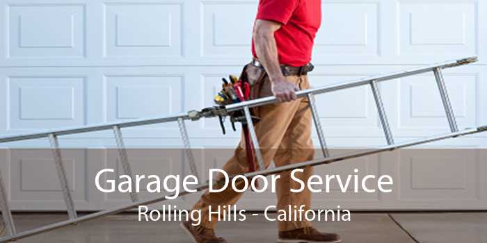 Garage Door Service Rolling Hills - California