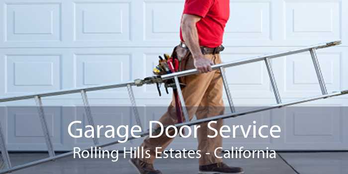 Garage Door Service Rolling Hills Estates - California