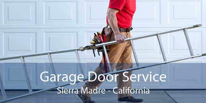 Garage Door Service Sierra Madre - California