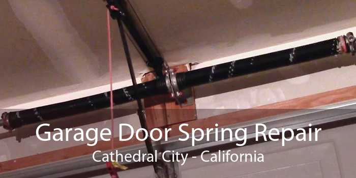 Garage Door Spring Repair Cathedral City - California
